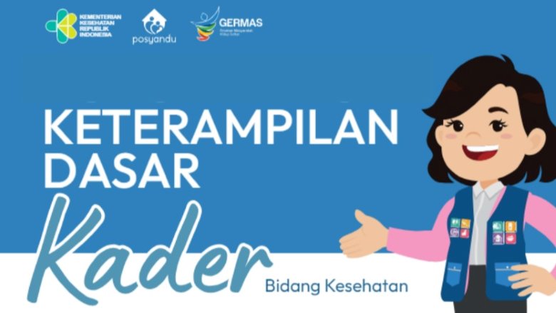 25 KETERAMPILAN DASAR KADER BIDANG KESEHATAN